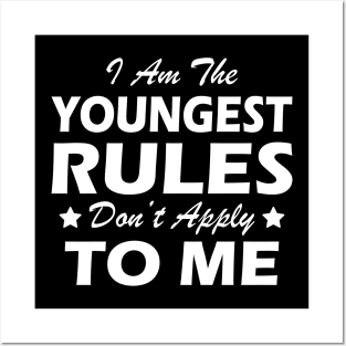 Youngest Child - Rules don't apply to me Posters and Art